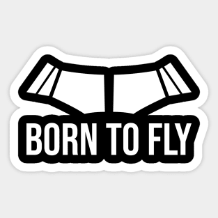 Born To Fly Sticker